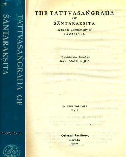 The Tattva Sangraha of Santaraksita with the Commentary of Kamalasila: Set of 2 Volumes (An Old and Rare Book)