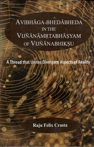 Avibhaga-Bhedabheda in the Vijnanamrtabhasyam of Vijnanabhiksu