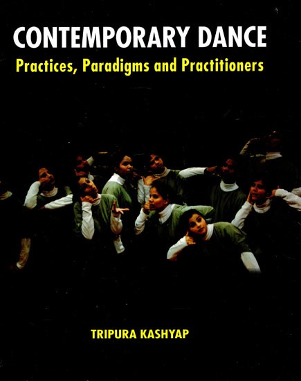 Contemporary Dance (Practices, Paradigms and Practitioners)