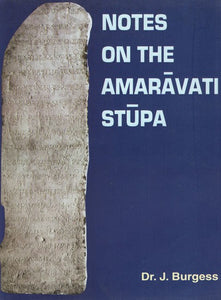 Notes on the Amaravati Stupa