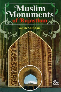 Muslim Monuments of Rajasthan