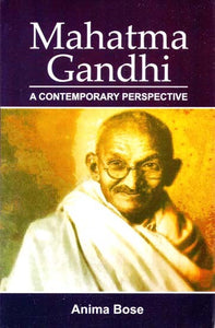 Mahatama Gandhi (A Contemporary Perspective)