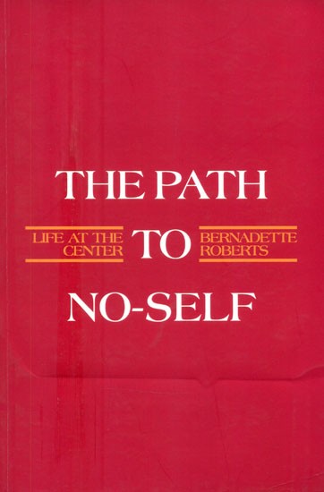 The Path to No-Self- Life at the Center