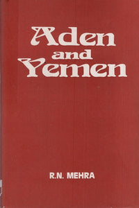 Aden and Yemen: 1905- 1919 (An Old & Rare Book)