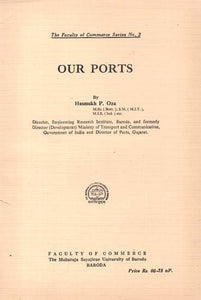 Our Ports (The Faculty of Commerce Series No. 2) (An Old And Rare Book)