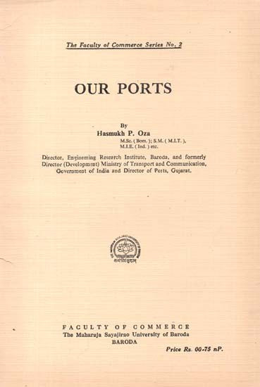 Our Ports (The Faculty of Commerce Series No. 2) (An Old And Rare Book)