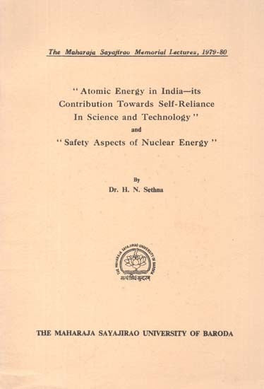 ''Atomic Energy In India - Its Contribution Towards Self-Reliance In Sciene And Technology'' And ''Safety Aspects of Nuclear Energy'' (An Old And Rare Book)