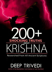 200+ Shocking Truths about Krishna- Researched from all Ancient Scriptures