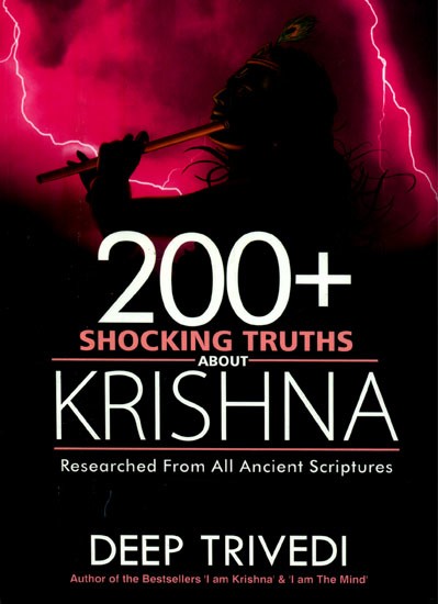 200+ Shocking Truths about Krishna- Researched from all Ancient Scriptures