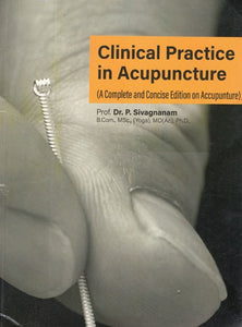 Clinical Practice in Acupuncture (A Complete and Concise Edition o Accupunture)