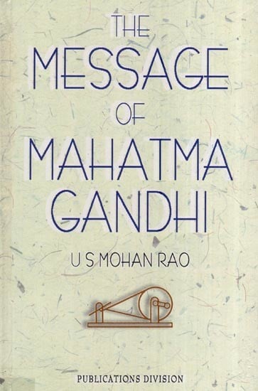 The Message of Mahatma Gandhi