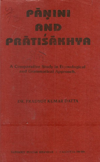 पाणिनि-प्रातिशाख्ययोस्तुलनामूलकमालोचनम्: Panini and Pratisakhya (An Old & Rare Book)