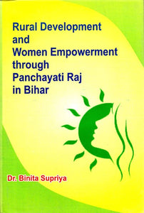 Rural Development and Women Empowerment through panchayati Raj in Bihar