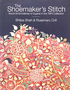 The Shoemaker's Stitch- Mochi Embroideries of Gujarat in the TAPI Collection