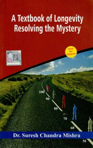 A Textbook of Longevity Resolving the Mystery