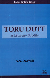 Indian Writers Stories - Toru Dutt: A Litterary Profile