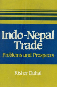 Indo-Nepal Trade- Problems and Prospects (An Old and Rare Book)