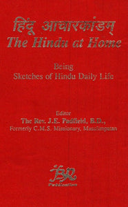 हिंदू आचारकांडम्: The Hindu At Home- Being Sketches of Hindu Daily Life