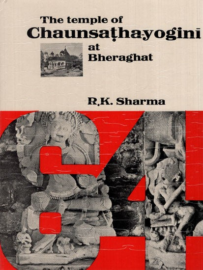 The Temple of Chaunsathayogini at Bheraghat (An Old and Rare Book on Sixty-Four Yogini Temple)