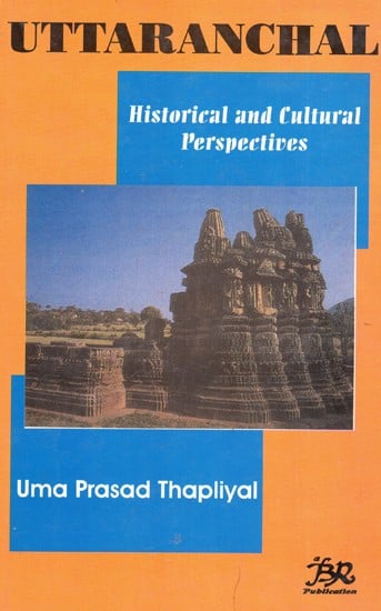 Uttaranchal Historical And Cultural Perspectives