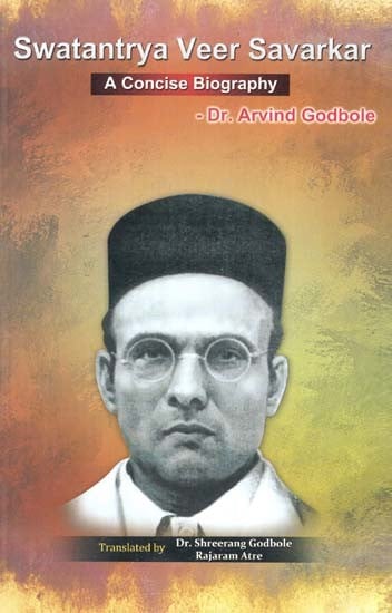 Swatantrya Veer Savarkar - A Concise Biography