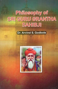 Philosophy Of Sri Guru Grantha Sahib Ji