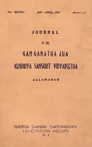 Journal of The Ganganatha Jha Kendriya Sanskrit Vidyapeetha Vol. XXVIII Part 1-2 Jan-April 1972 (An Old & Rare Book)