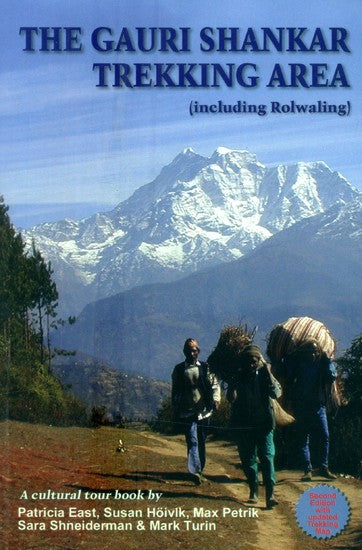 The Gauri Shankar Trekking Area- Including Rolwaling a Cultural Tour Book