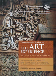 Proceedings of a Seminar on The Art Experience (A Classical Indian Approach)