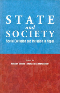 State and Society- Social Exclusion and Inclusion in Nepal