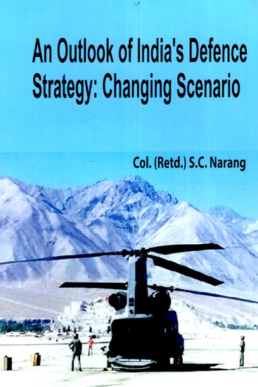 An Outlook of India's Defence Strategy Changing Scenario