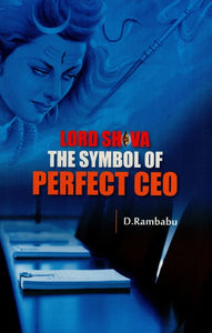 Lord Shiva- The Symbol of Perfect CEO