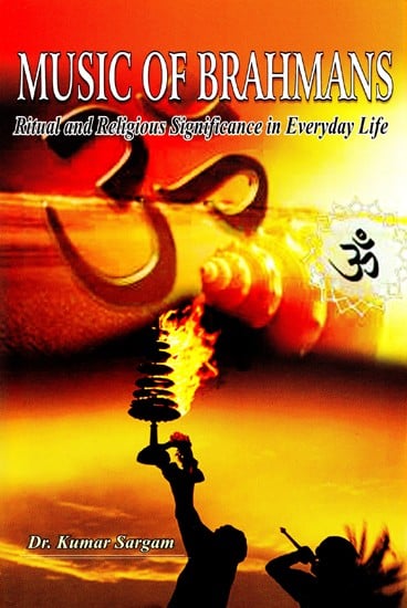 Music of Brahmans (Ritual and Religious Significance in Everyday Life)