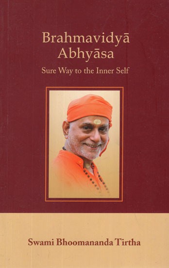 Brahmavidya Abhyasa (Sure Way To The Inner Self)