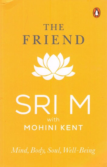 The Friend- Mind, Body, Soul, Well - Being