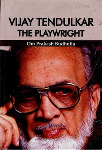 Vijay Tendulkar- The Playwright