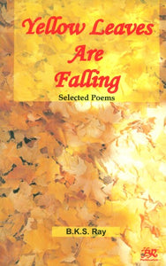 Yellow Leaves Falling- Selected Poems