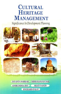 Cultural Heritage Management: Significance in Development Planning