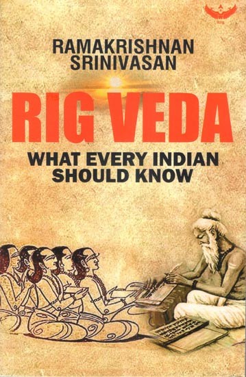 Rig Veda- What Every Indian Should Know