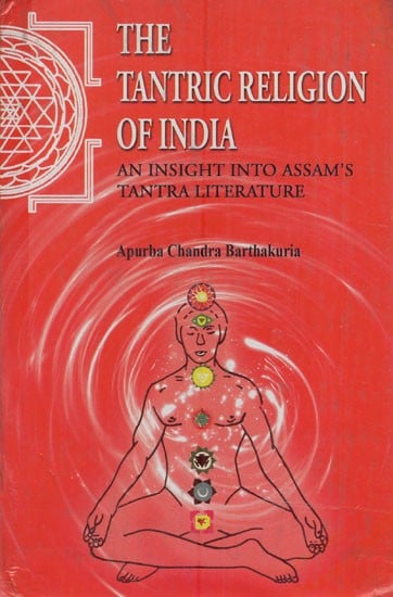 The Tantric Religion of India: An Insight into Assam's Tantra Literature