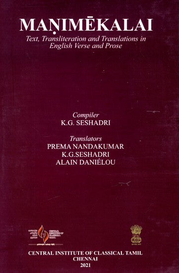 Manimekalai (Text, Transliteration, Translations in English Verse and Prose)