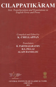 Cilappatikaram (Text, Transliteration And Translations In English Verse And Prose)