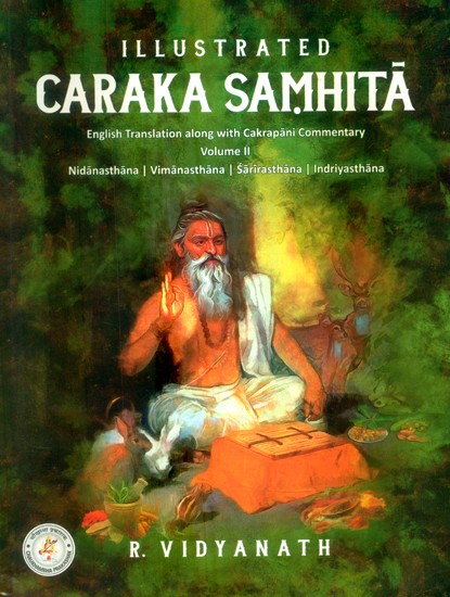 Illustrated Caraka Samhita- English Translation With Cakrapani Commentary (Part-2)