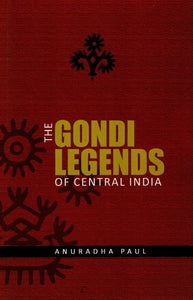 The Gondi Legends of Central India