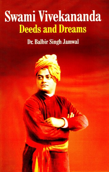 Swami Vivekananda Deeds and Dreams