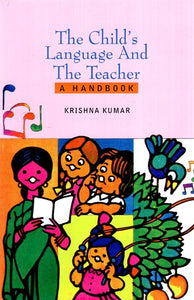 The Child's Language and the Teacher- A Handbook