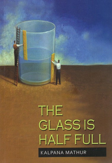 The Glass Is Half Full