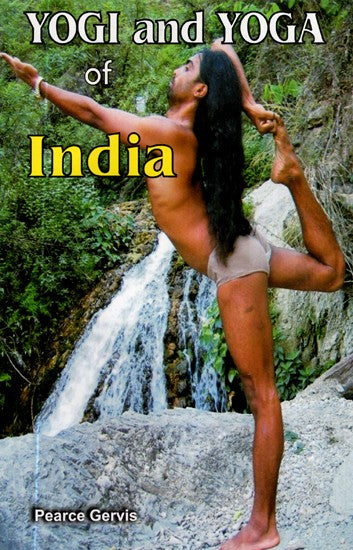 Yogi and Yoga of India: In the Perspective of Sadhus of Hardwar