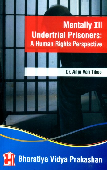 Mentally Ill Undertrial Prisoners- A Human Rights Perspective