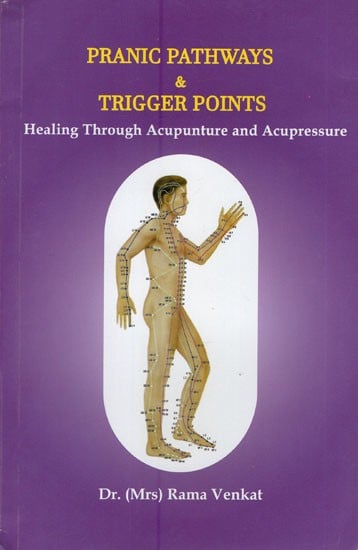 Pranic Pathways & Trigger Points (Healing Through Acupunture and Acupressure)